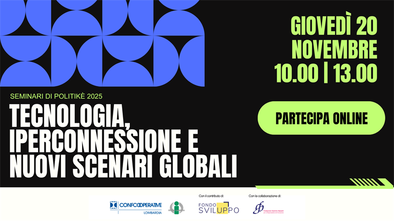 20 novembre | Seminari Politikè 2025 - Tecnologia, iperconnessione e nuovi scenari globali