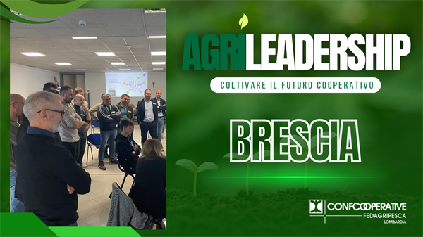 Agrileadership, da Brescia via al percorso territoriale sulla leadership cooperativa nel settore agroalimentare