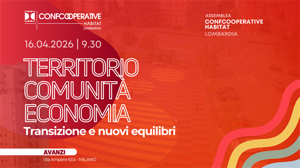 Confcooperative Habitat Lombardia, il 16 aprile l’assemblea regionale
