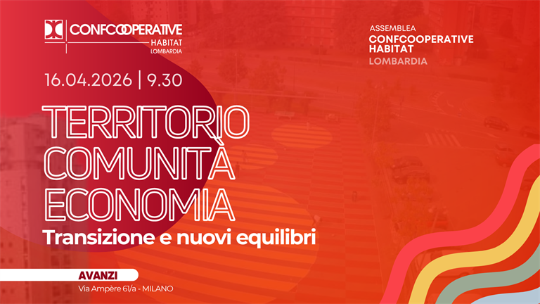Confcooperative Habitat Lombardia, il 16 aprile l’assemblea regionale