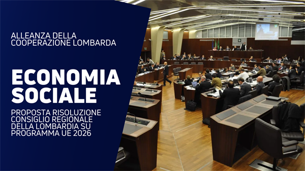 Sviluppo Economia sociale, bene proposta risoluzione Consiglio Regionale della Lombardia su Programma UE 2026