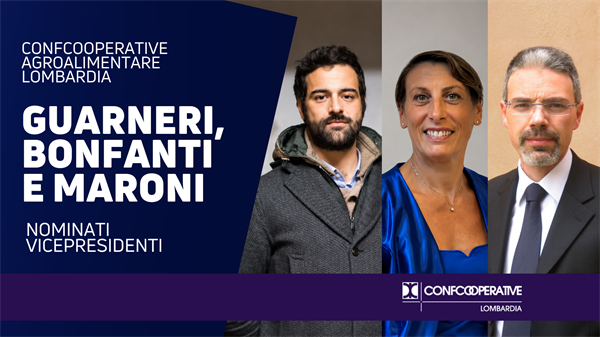 Nominati i vicepresidenti di Confcooperative Agroalimentare e Pesca Lombardia
