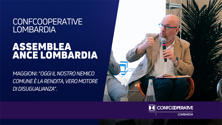 Assemblea ANCE Lombardia, Maggioni: “Oggi il nostro nemico comune è la rendita, vero motore di disuguaglianza”