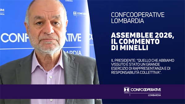Confcooperative Lombardia, il messaggio del presidente Minelli sulla stagione assembleare