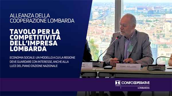 Tavolo per la Competitività dell’impresa lombarda, Minelli: “Invitiamo la Regione a guardare con interesse al modello dell’Economia sociale”