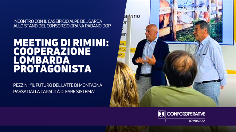 Meeting di Rimini: cooperazione lombarda protagonista con il caseificio Alpe del Garda presso lo stand del Consorzio Grana Padano DOP