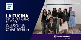 La Fucina e il progetto Match Your Art: giovani, arte e...