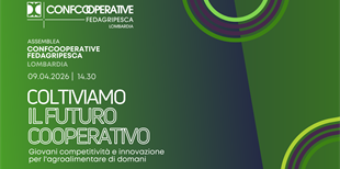 Confcooperative FedAgriPesca Lombardia, assemblea il 9...