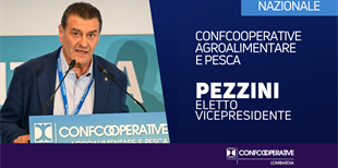 Confcooperative Agroalimentare e Pesca, Pezzini nominato...