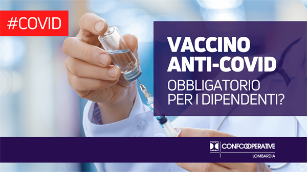 Vaccino anti-Covid | Obbligatorio per i lavoratori?